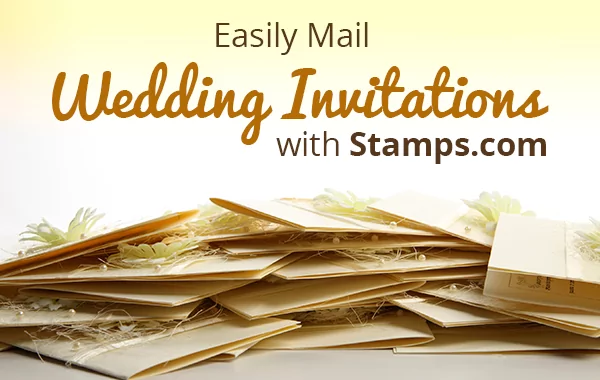 Easily Mail Wedding Invitations with Stamps.com