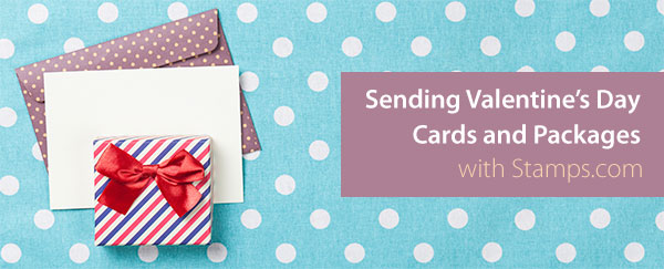 Sending Valentine’s Day Cards and Packages with Stamps.com