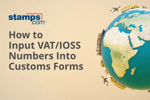 How to Input VAT/IOSS Numbers Into Customs Forms